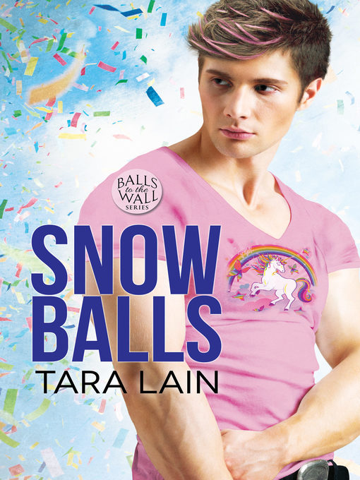 Title details for Snow Balls by Tara Lain - Available